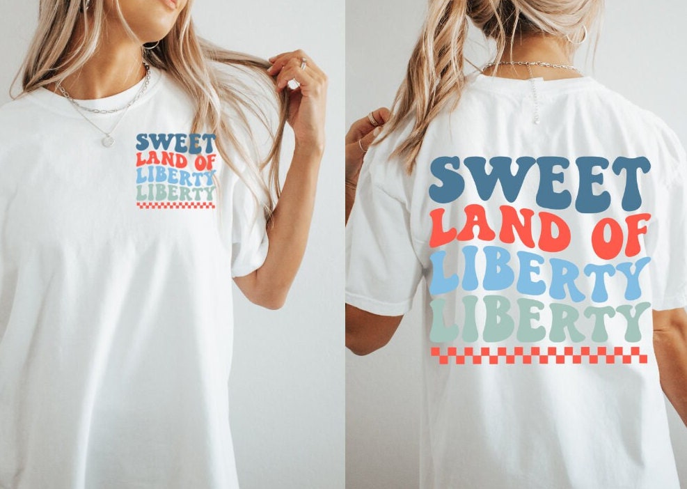 comfort colors white shirt with 'sweet land of liberty' text front and back design, ideal for independence day; 4th of july shirt, independence day, patriotic shirts, fourth of july, summer shirt, summer clothing, red white and blue.