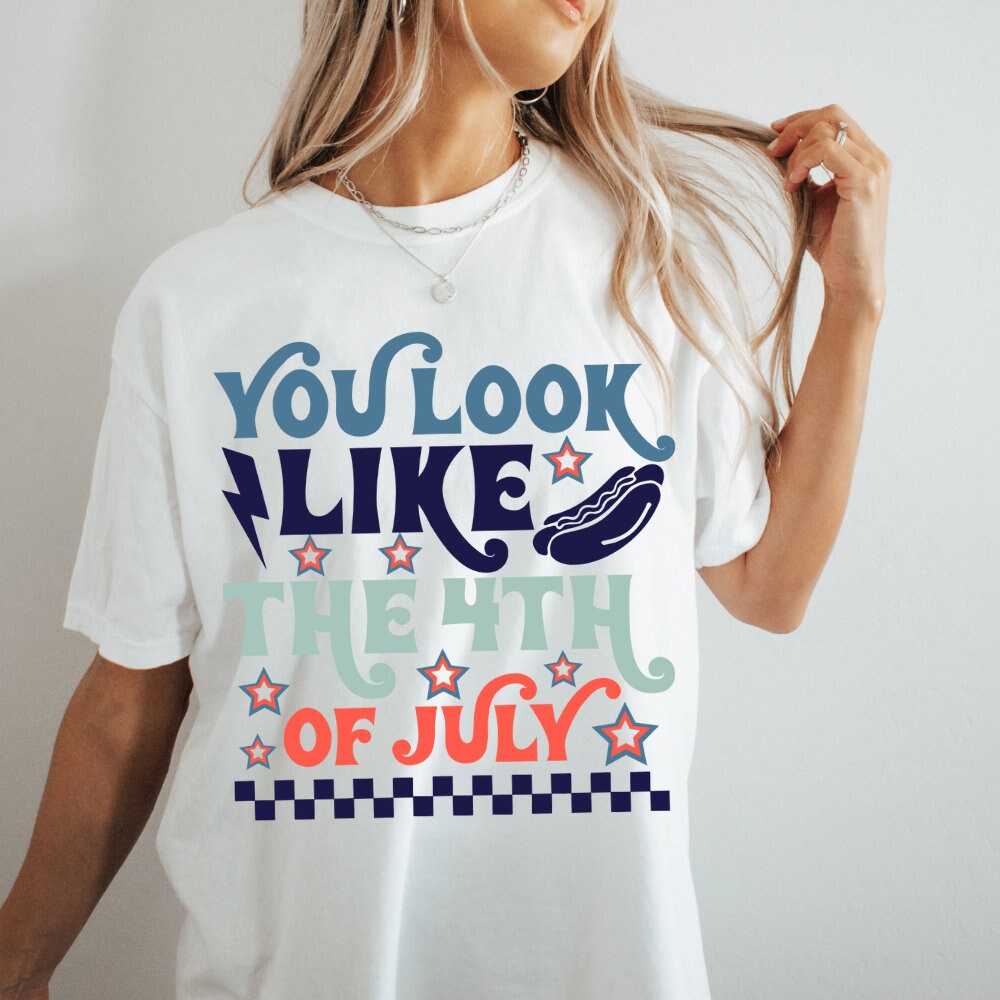 comfort colors white shirt with &#39;you look like the 4th of july&#39; text front and back design, ideal for independence day; 4th of july shirt, independence day, patriotic shirts, fourth of july, summer shirt, summer clothing, red white and blue.