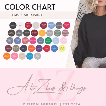 Unisex sweatshirt color chart showcasing a variety of vibrant and muted color options including black, white, red, green, and more. Ideal for customizing your perfect sweatshirt. A to Z Tees & Things custom apparel, Est 2024.