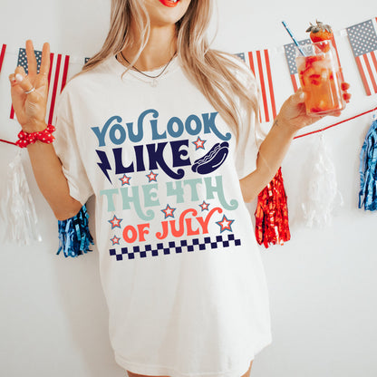 comfort colors white shirt with &#39;you look like the 4th of july&#39; text front and back design, ideal for independence day; 4th of july shirt, independence day, patriotic shirts, fourth of july, summer shirt, summer clothing, red white and blue.