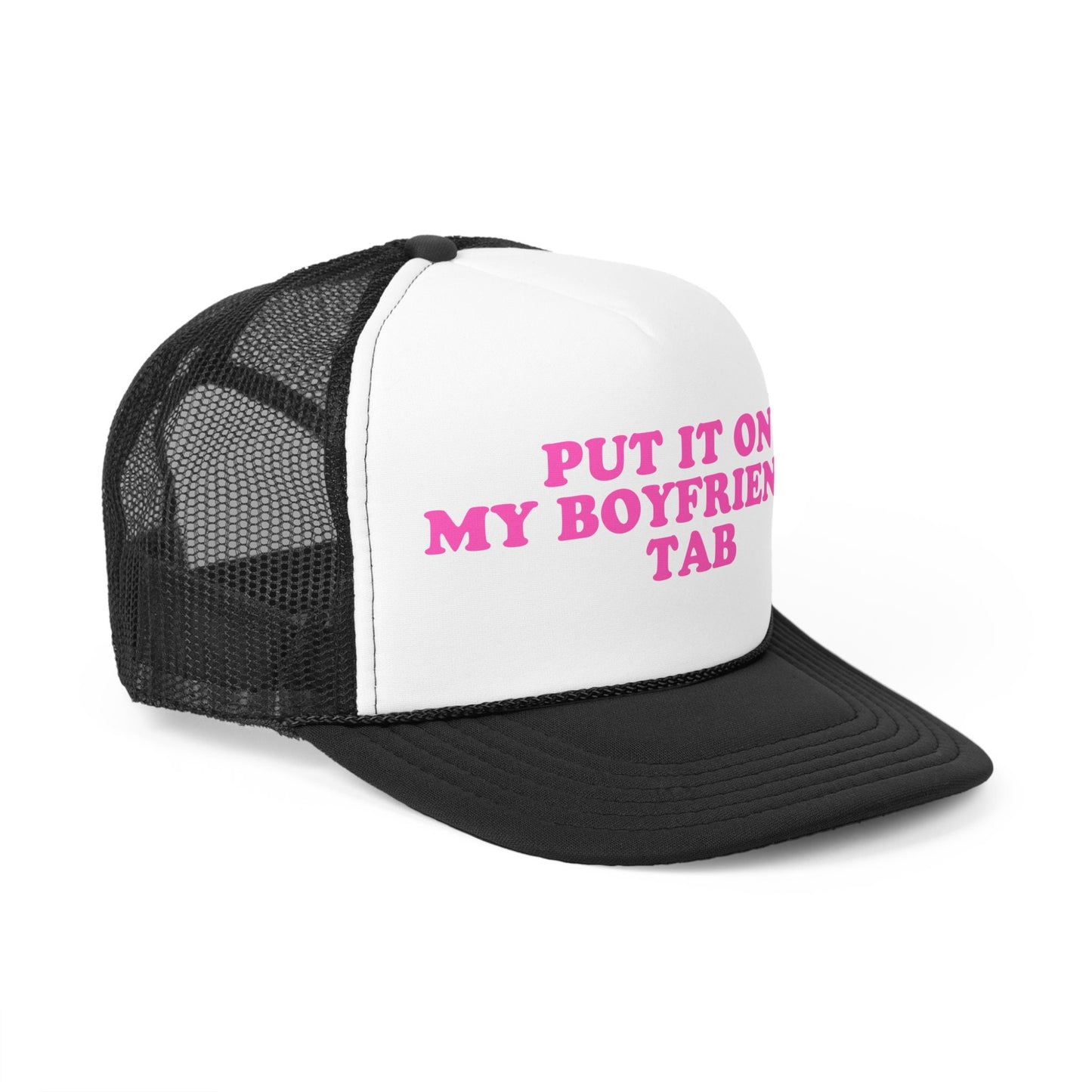 Put It On My Boyfriend's Tab Trucker Caps