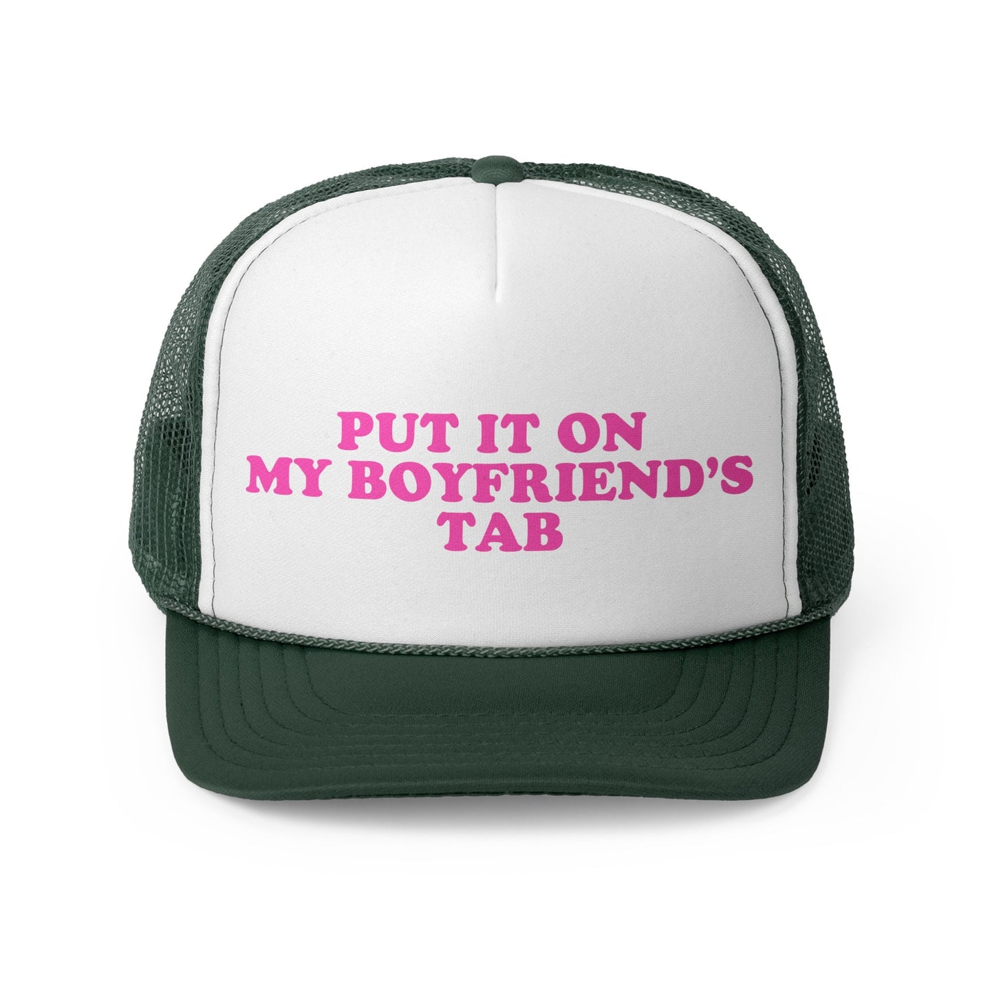 Put It On My Boyfriend's Tab Trucker Caps